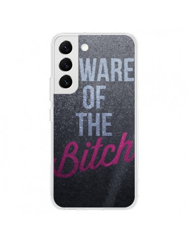 Coque Samsung Galaxy S22 5G Beware of the Bitch - Javier Martinez