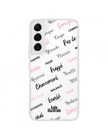 Coque Samsung Galaxy S22 5G Ballerina Ballerine Mots Transparente - kateillustrate