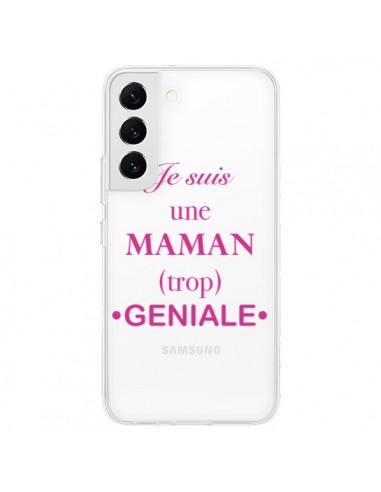 Coque Samsung Galaxy S22 5G Je suis une maman trop géniale Transparente - Laetitia