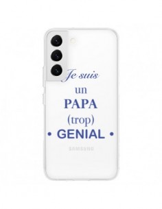 Coque Samsung Galaxy S22 5G Je suis un papa trop génial...