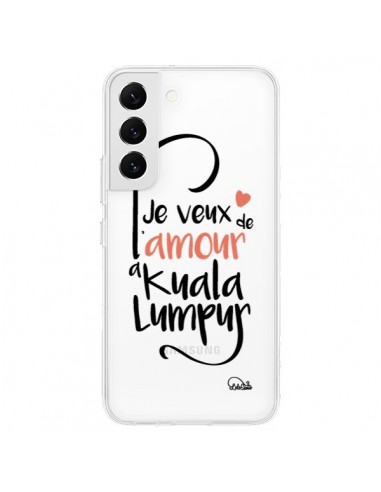 Coque Samsung Galaxy S22 5G Je veux de l'amour à Kuala Lumpur Transparente - Lolo Santo