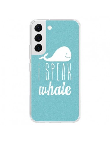 Coque Samsung Galaxy S22 5G I Speak Whale Baleine - Mary Nesrala