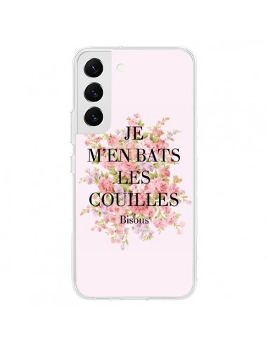 Coque Samsung Galaxy S22 5G Je m'en bats les couilles Bisous - Maryline Cazenave