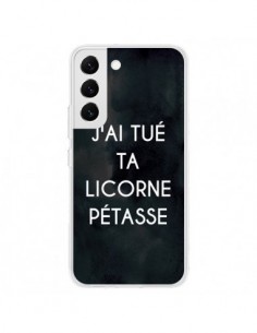 Coque Samsung Galaxy S22 5G J'ai tué ta Licorne Pétasse -...