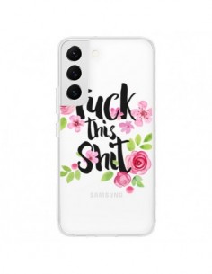 Coque Samsung Galaxy S22 5G Fuck this Shit Flower Fleur...