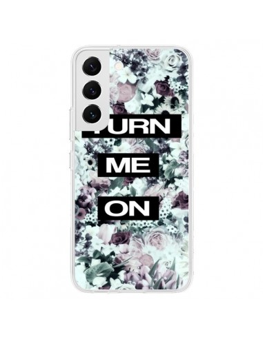 Coque Samsung Galaxy S22 5G Turn Me On Flower - Monica Martinez