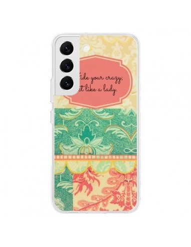 Coque Samsung Galaxy S22 5G Hide your Crazy, Act Like a Lady - R Delean