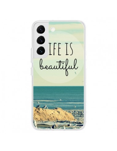 Coque Samsung Galaxy S22 5G Life is Beautiful - R Delean