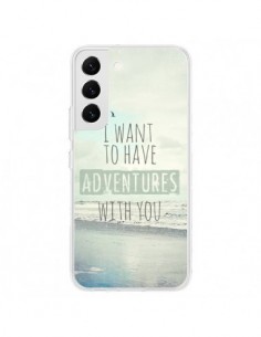 Coque Samsung Galaxy S22 5G I want to have adventures...