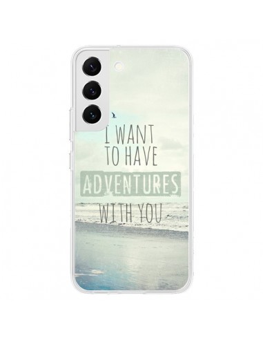 Coque Samsung Galaxy S22 5G I want to have adventures with you - Sylvia Cook