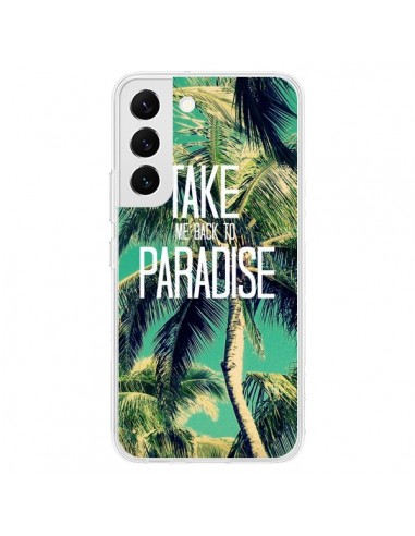 Coque Samsung Galaxy S22 5G Take me back to paradise USA Palmiers Palmtree - Tara Yarte