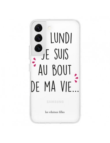 Coque Samsung Galaxy S22 5G Le lundi, je suis au bout de ma vie Transparente - Les Vilaines Filles