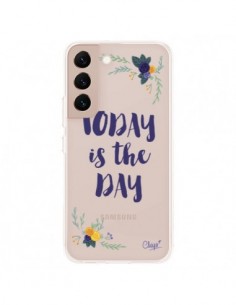 Coque Samsung Galaxy S22 Plus 5G Today is the day Fleurs...