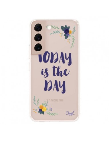 Coque Samsung Galaxy S22 Plus 5G Today is the day Fleurs Transparente - Chapo