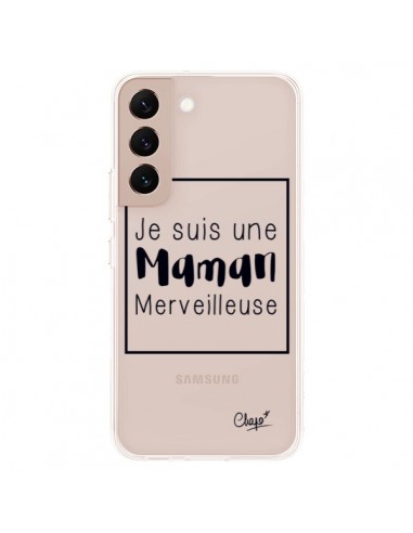 Coque Samsung Galaxy S22 Plus 5G Je suis une Maman Merveilleuse Transparente - Chapo