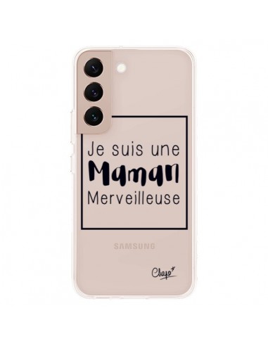 Coque Samsung Galaxy S22 Plus 5G Je suis une Maman Merveilleuse Transparente - Chapo