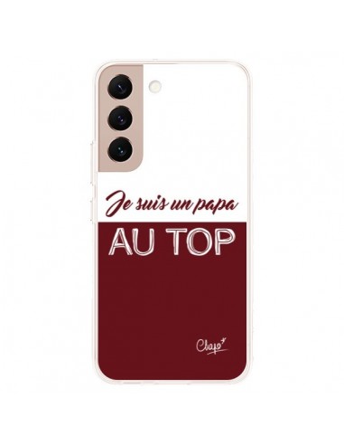 Coque Samsung Galaxy S22 Plus 5G Je suis un Papa au Top Rouge Bordeaux - Chapo