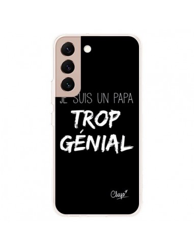 Coque Samsung Galaxy S22 Plus 5G Je suis un Papa trop Génial Noir - Chapo