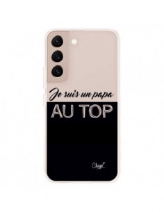 Coque Samsung Galaxy S22 Plus 5G Je suis un Papa au Top...
