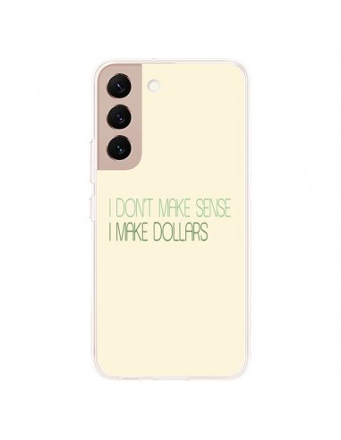 Coque Samsung Galaxy S22 Plus 5G I don't make sense, I make Dollars, beige - Shop Gasoline