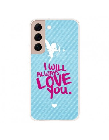 Coque Samsung Galaxy S22 Plus 5G I will always love you Cupidon - Javier Martinez