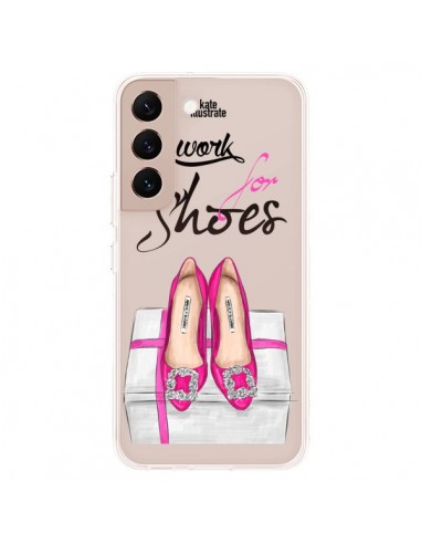 Coque Samsung Galaxy S22 Plus 5G I Work For Shoes Chaussures Transparente - kateillustrate