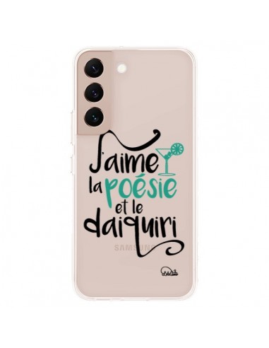 Coque Samsung Galaxy S22 Plus 5G J'aime la poésie et le daiquiri Transparente - Lolo Santo