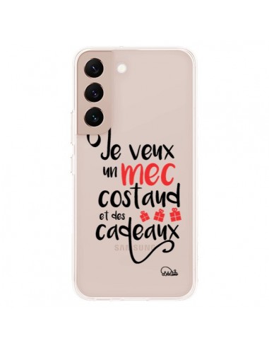 Coque Samsung Galaxy S22 Plus 5G Je veux un mec costaud et des cadeaux Transparente - Lolo Santo