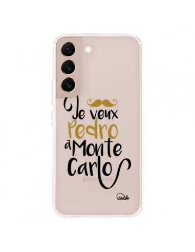 Coque Samsung Galaxy S22 Plus 5G Je veux Pedro à Monte Carlo Transparente - Lolo Santo