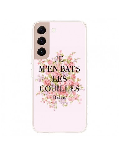 Coque Samsung Galaxy S22 Plus 5G Je m'en bats les couilles Bisous - Maryline Cazenave