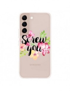 Coque Samsung Galaxy S22 Plus 5G Screw you Flower Fleur...