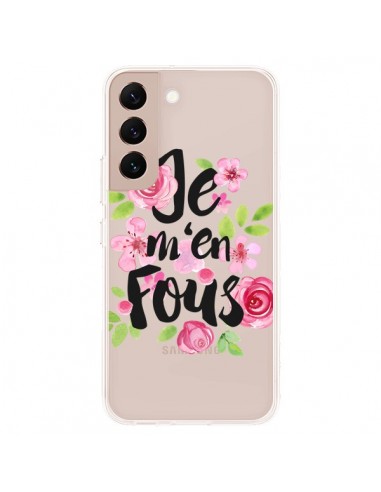 Coque Samsung Galaxy S22 Plus 5G Je M'en Fous Fleurs Transparente - Maryline Cazenave