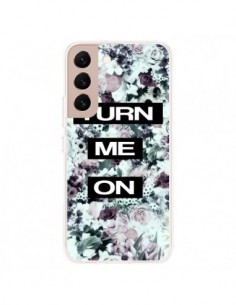 Coque Samsung Galaxy S22 Plus 5G Turn Me On Flower -...