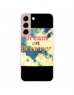 Coque Samsung Galaxy S22 Plus 5G Dream on Dreamer Rêves -...