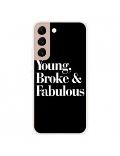 Coque Samsung Galaxy S22 Plus 5G Young, Broke & Fabulous...