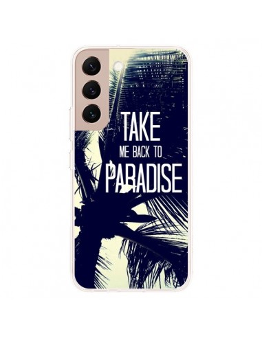 Coque Samsung Galaxy S22 Plus 5G Take me back to paradise USA Palmiers - Tara Yarte