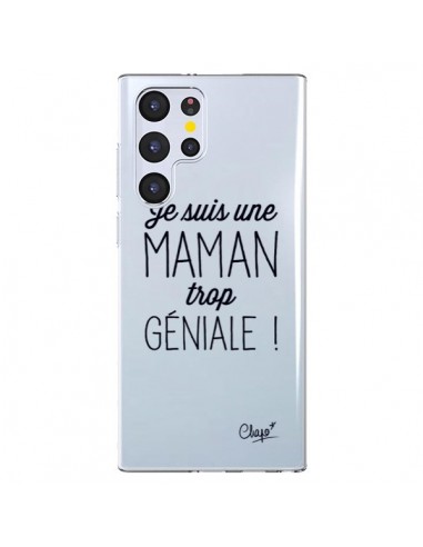 Coque Samsung Galaxy S22 Ultra 5G Je suis une Maman trop Géniale Transparente - Chapo