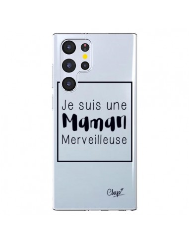 Coque Samsung Galaxy S22 Ultra 5G Je suis une Maman Merveilleuse Transparente - Chapo