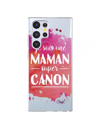 Coque Samsung Galaxy S22 Ultra 5G Je suis une Maman super Canon Rose Transparente - Chapo