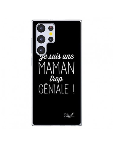 Coque Samsung Galaxy S22 Ultra 5G Je suis une Maman trop Géniale - Chapo