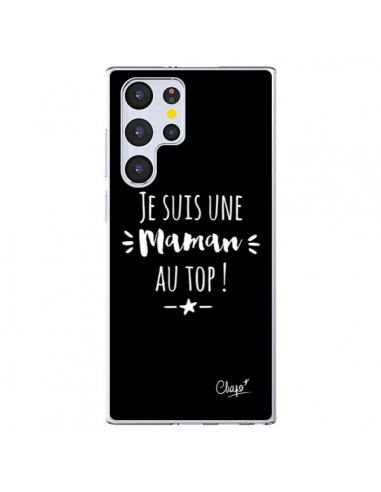 Coque Samsung Galaxy S22 Ultra 5G Je suis une Maman au Top - Chapo