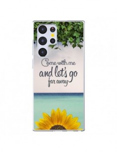 Coque Samsung Galaxy S22 Ultra 5G Let's Go Far Away...