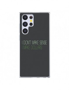 Coque Samsung Galaxy S22 Ultra 5G I don't make sense, I...