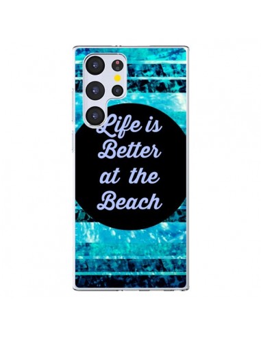 Coque Samsung Galaxy S22 Ultra 5G Life is Better at The Beach - Ebi Emporium