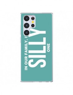 Coque Samsung Galaxy S22 Ultra 5G In our family i'm the...