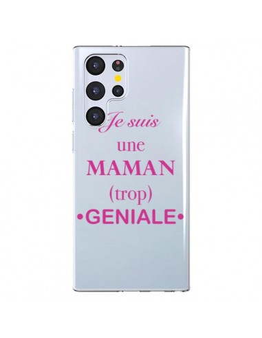 Coque Samsung Galaxy S22 Ultra 5G Je suis une maman trop géniale Transparente - Laetitia