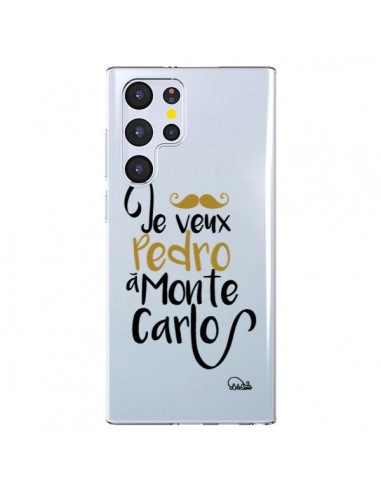 Coque Samsung Galaxy S22 Ultra 5G Je veux Pedro à Monte Carlo Transparente - Lolo Santo