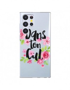 Coque Samsung Galaxy S22 Ultra 5G Dans Ton Cul Fleurs...