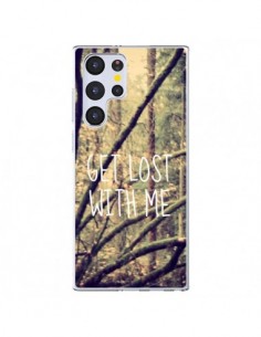 Coque Samsung Galaxy S22 Ultra 5G Get lost with me foret...