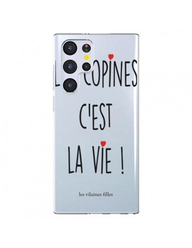 Coque Samsung Galaxy S22 Ultra 5G Les copines, c'est la vie Transparente - Les Vilaines Filles